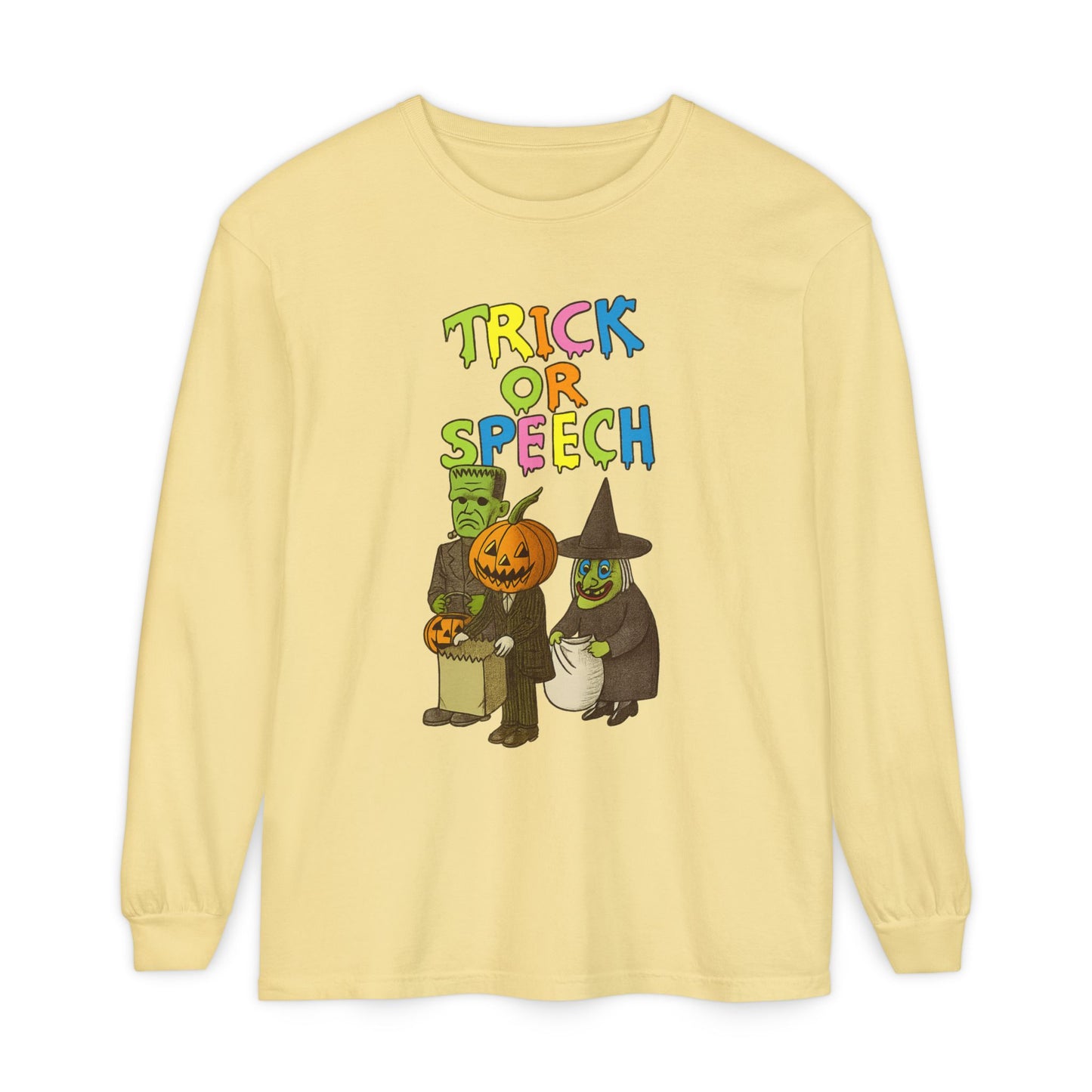 Trick or Speech Long Sleeve Comfort Colors T-Shirt