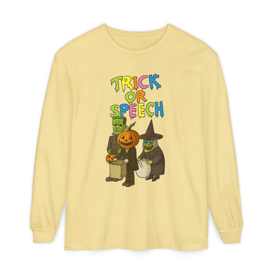 Trick or Speech Long Sleeve Comfort Colors T-Shirt