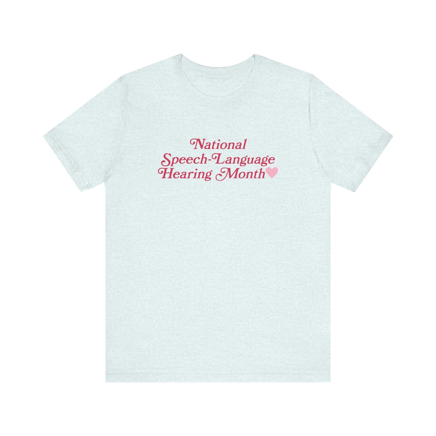 National Speech-Language-Hearing Month Short Sleeve T-Shirt | Front and Back Print