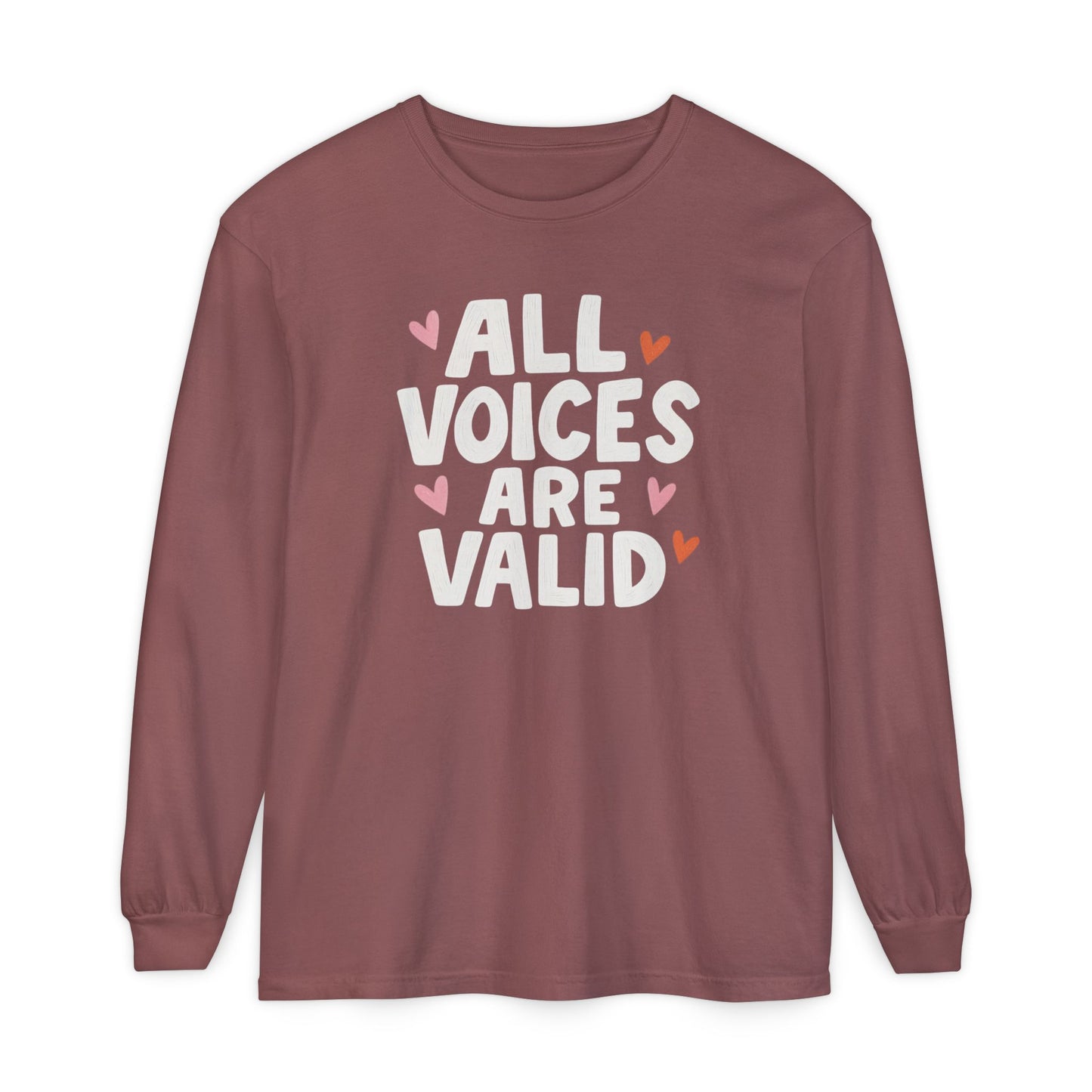All Voices Are Valid Long Sleeve Comfort Colors T-Shirt