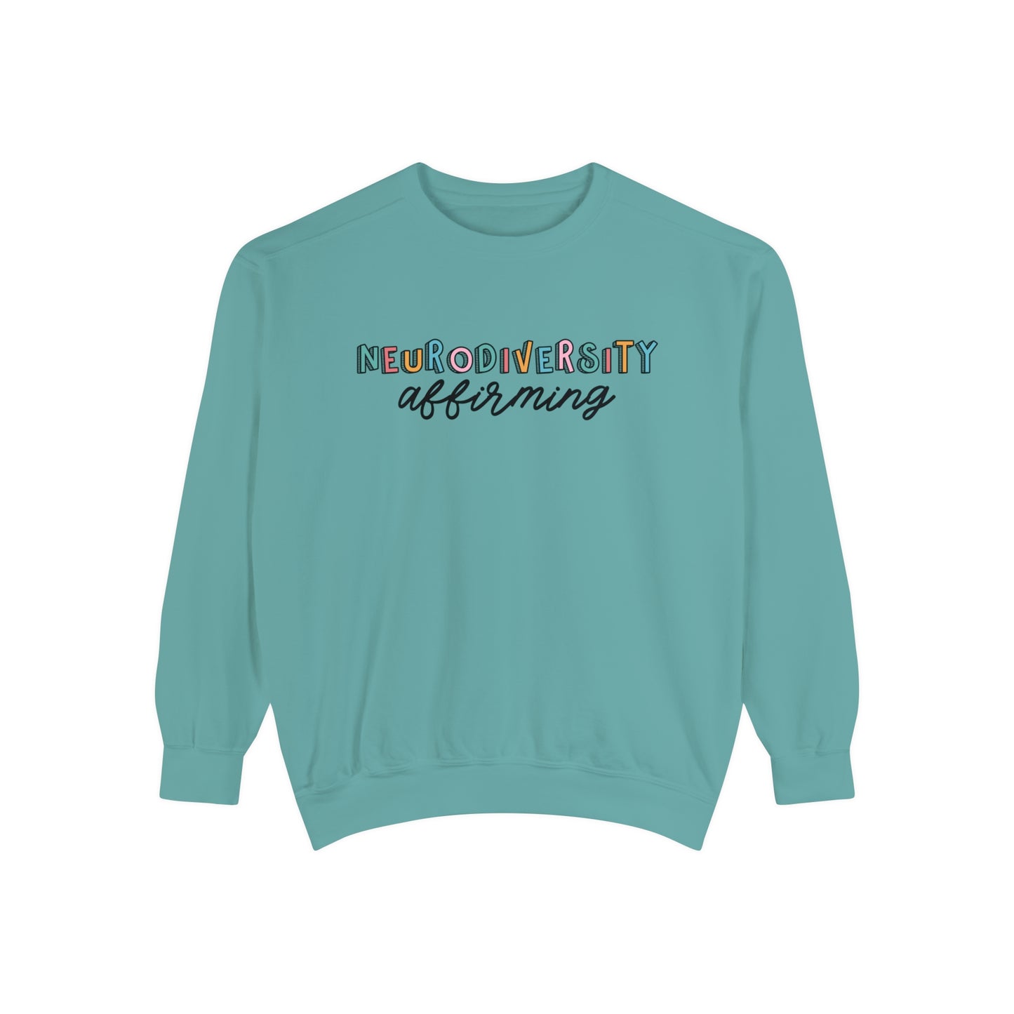 Neurodiversity Affirming Comfort Colors Sweatshirt