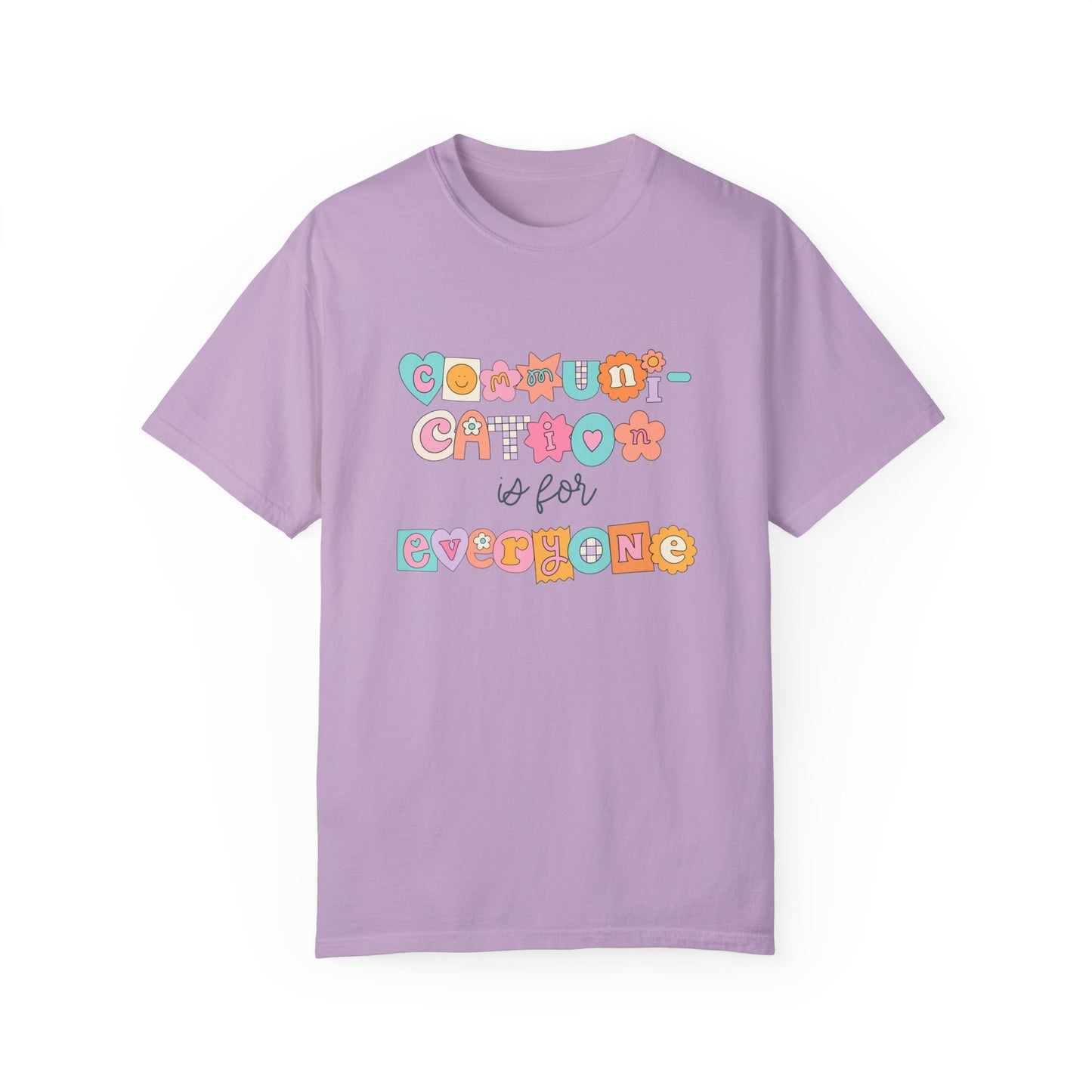 Communication Is for Everyone Comfort Colors T-Shirt