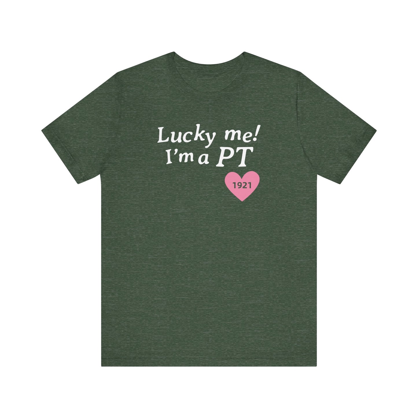 Lucky Me I'm a PT Jersey T-Shirt