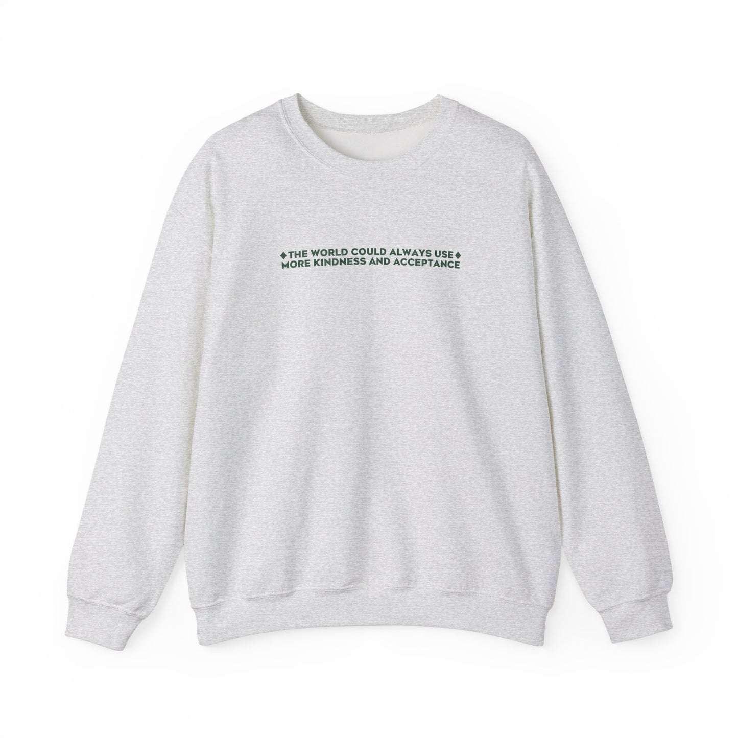 Kindness and Acceptance Crewneck Sweatshirt | Front and Back Print