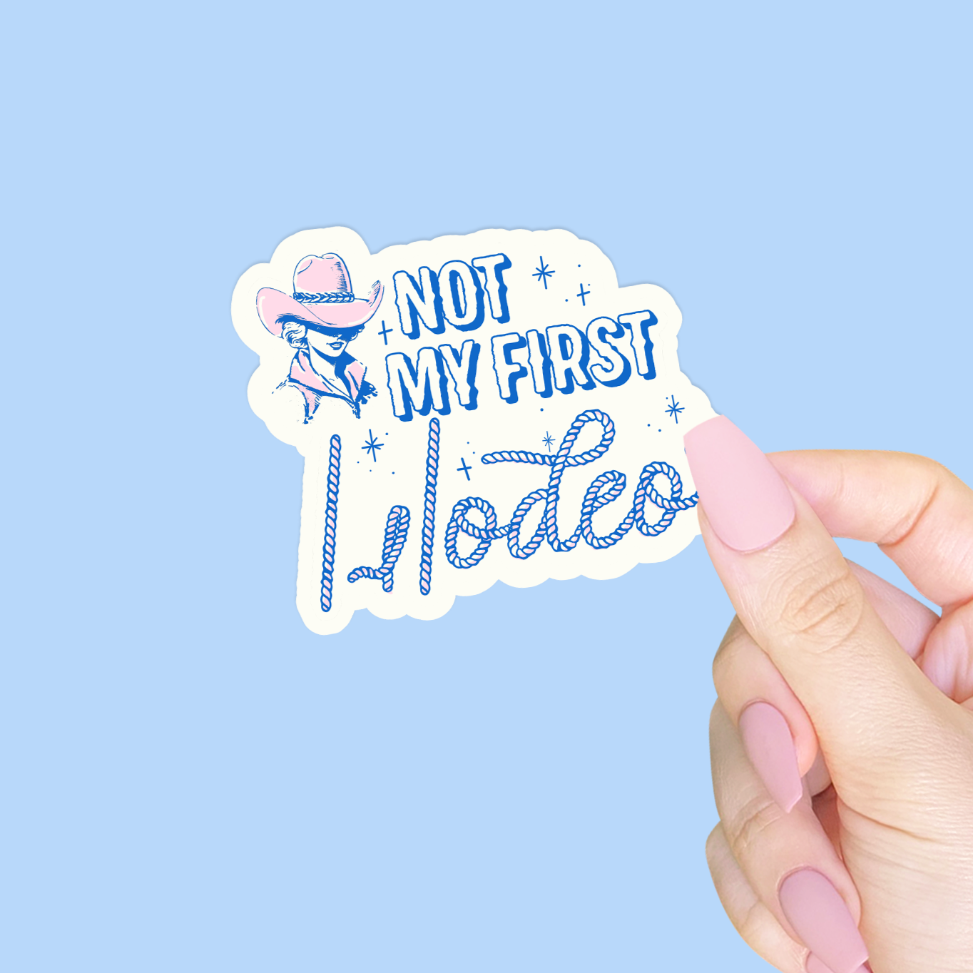 Not My First Rodeo Sticker
