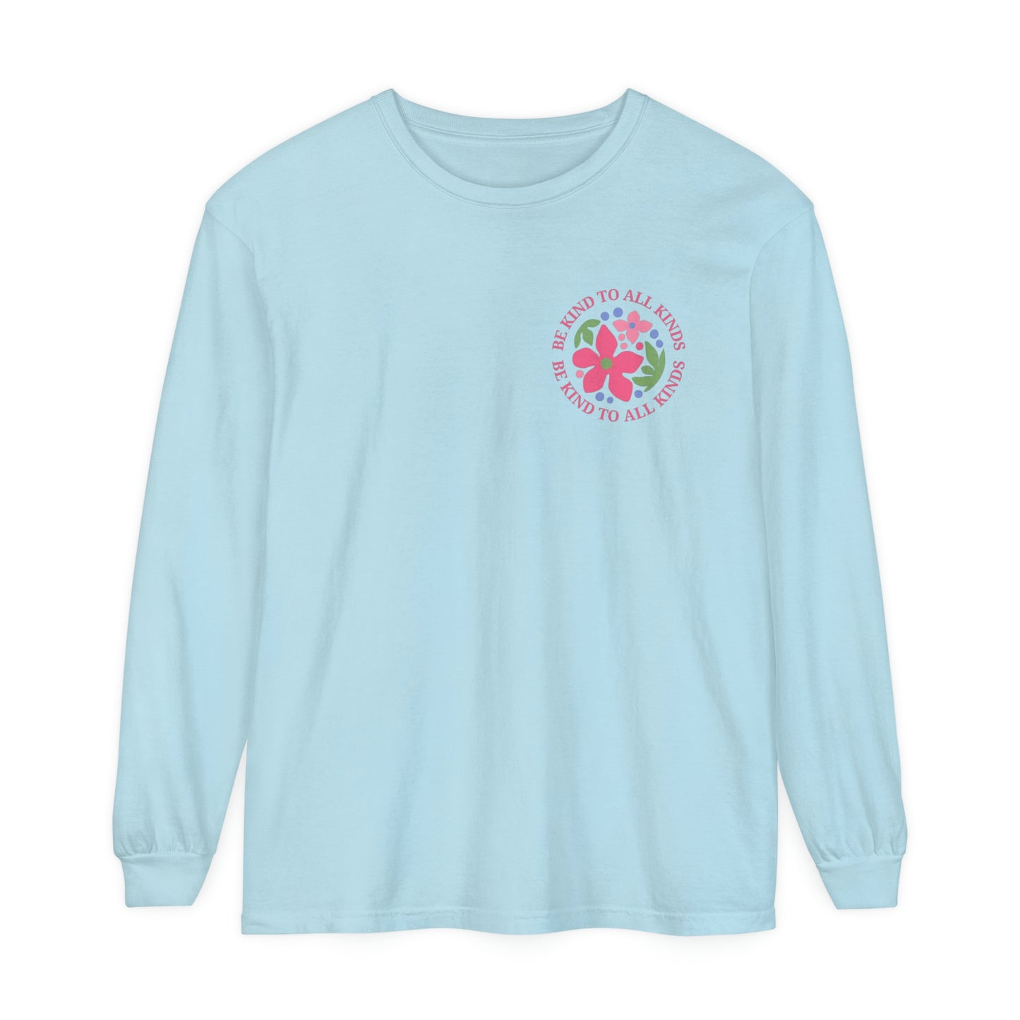 Be Kind to All Kinds Long Sleeve Comfort Colors T-Shirt