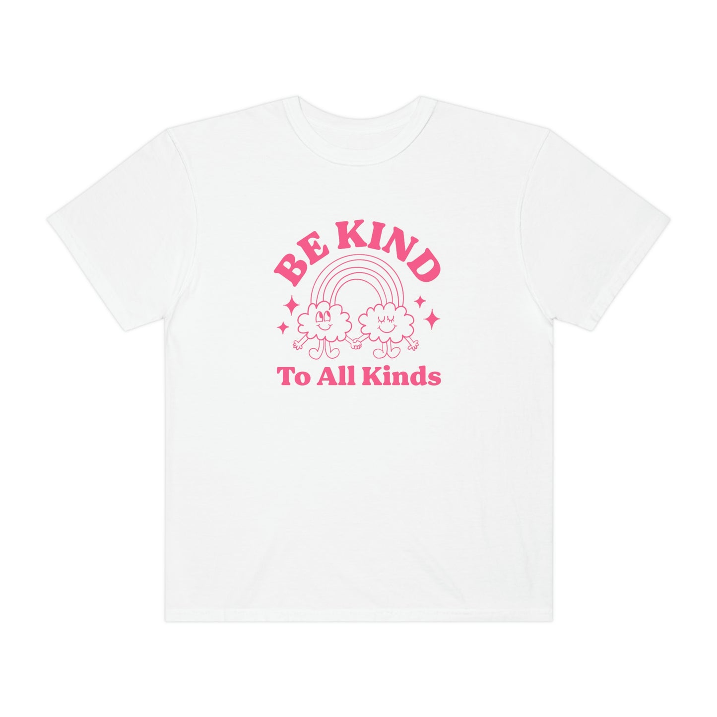 Be Kind to All Kinds Comfort Colors T-Shirt