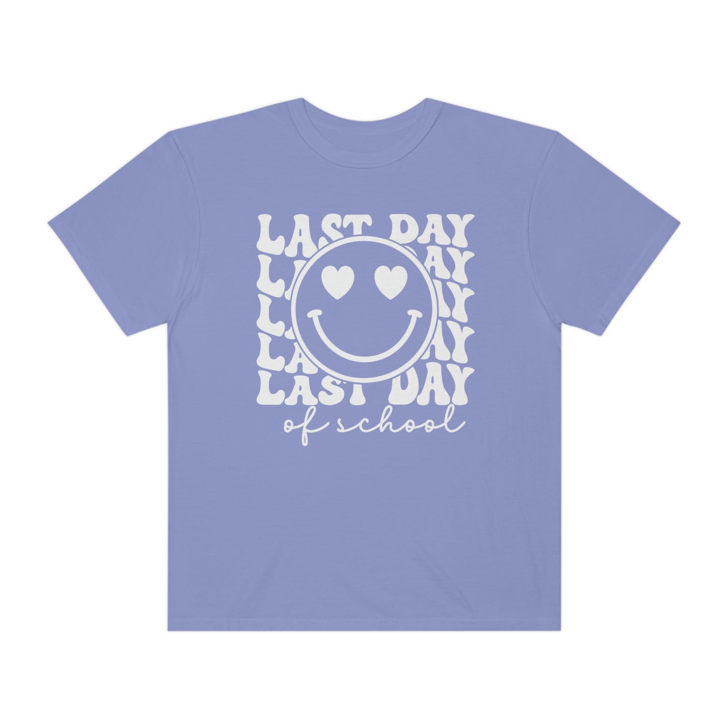 Last Day of School Love Comfort Colors T-Shirt
