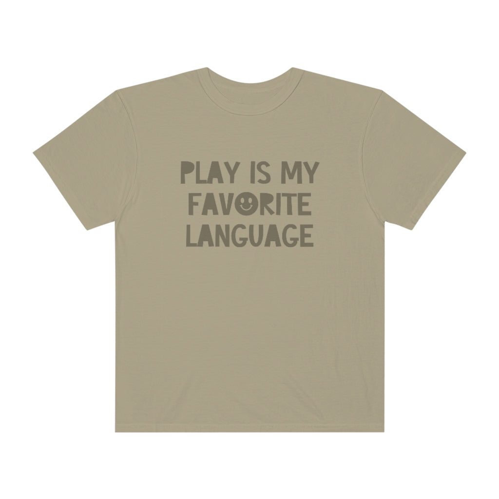 Play Is My Favorite Language Tonal Comfort Colors T-Shirt