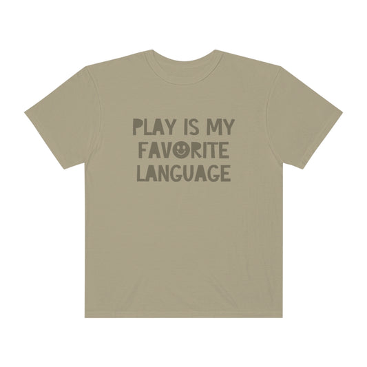 Play Is My Favorite Language Tonal Comfort Colors T-Shirt