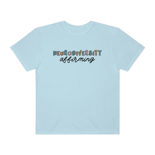 Neurodiversity Affirming Comfort Colors T-Shirt