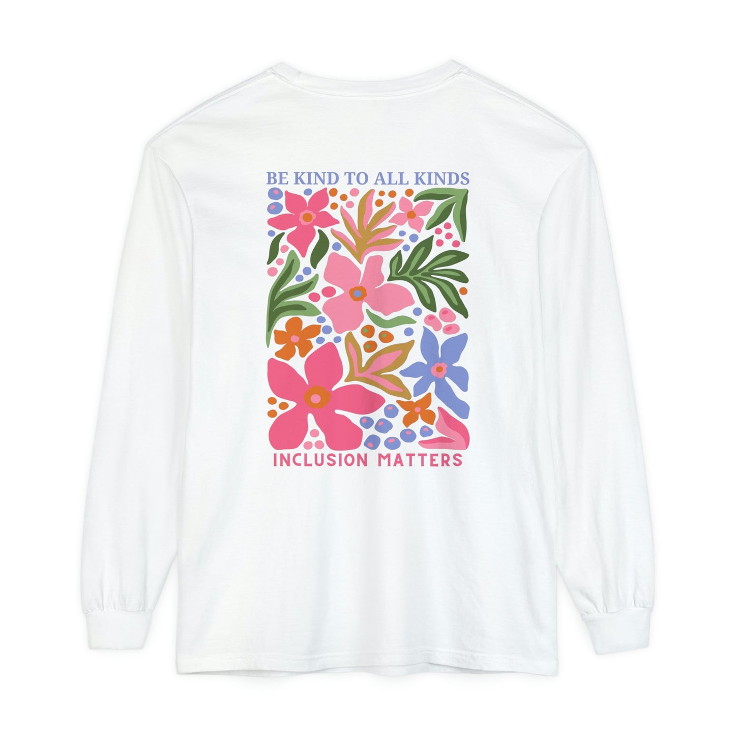 Be Kind to All Kinds Long Sleeve Comfort Colors T-Shirt