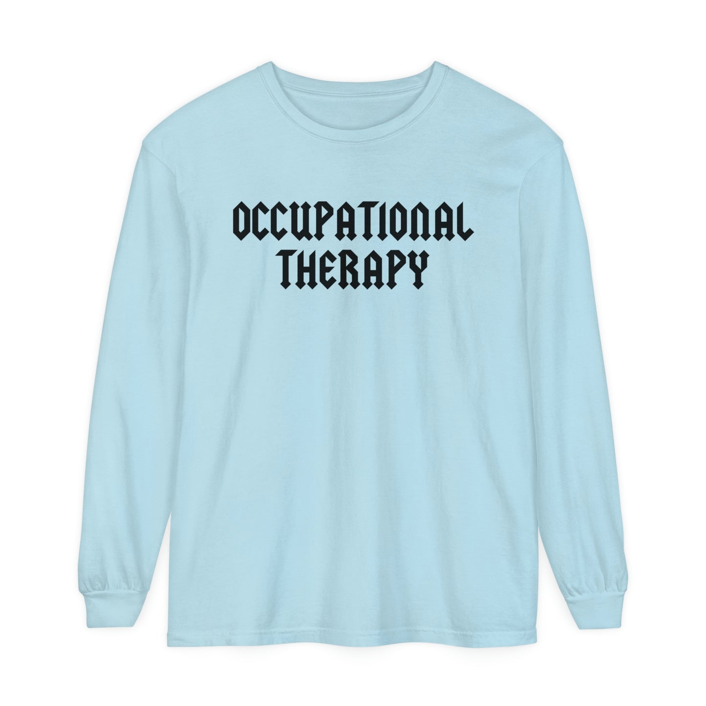 Occupational Therapy Band Inspired Long Sleeve Comfort Colors T-Shirt