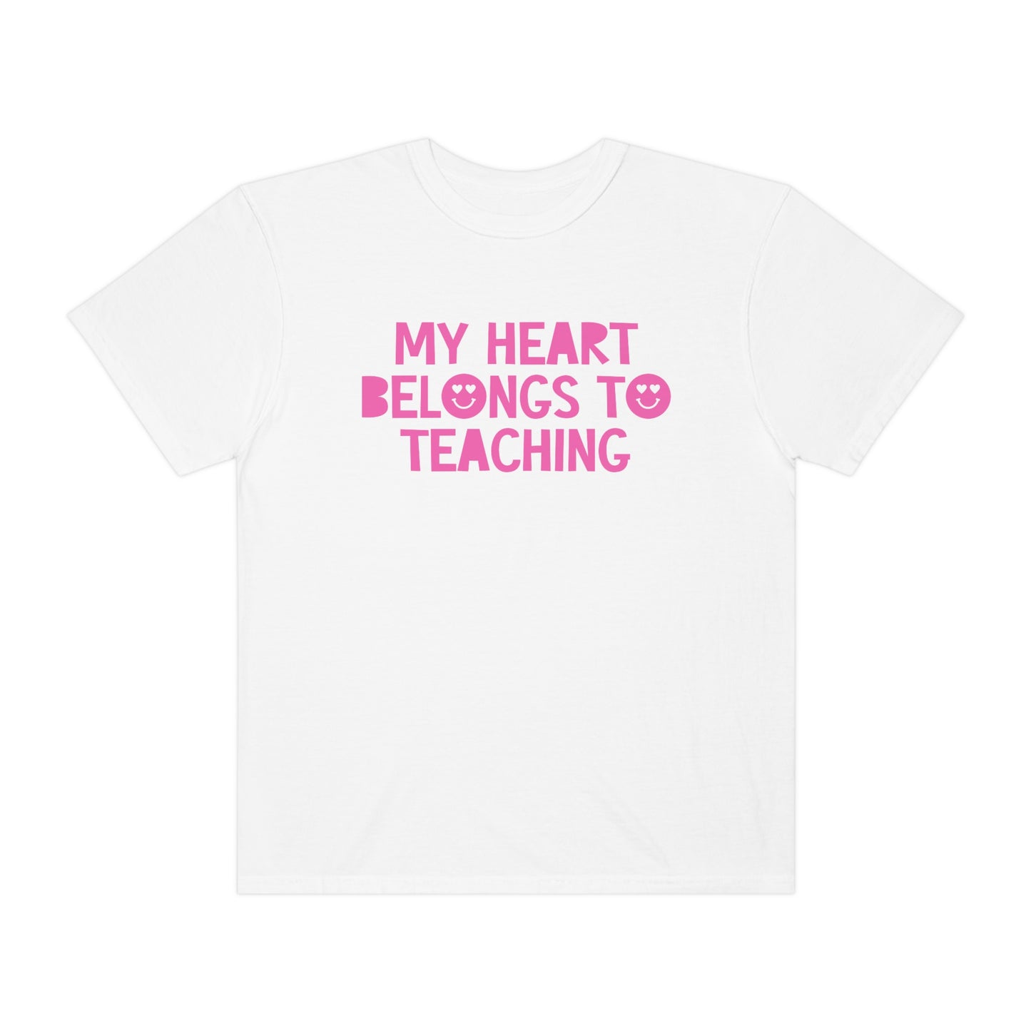 My Heart Belongs to Teaching Tonal Comfort Colors T-Shirt