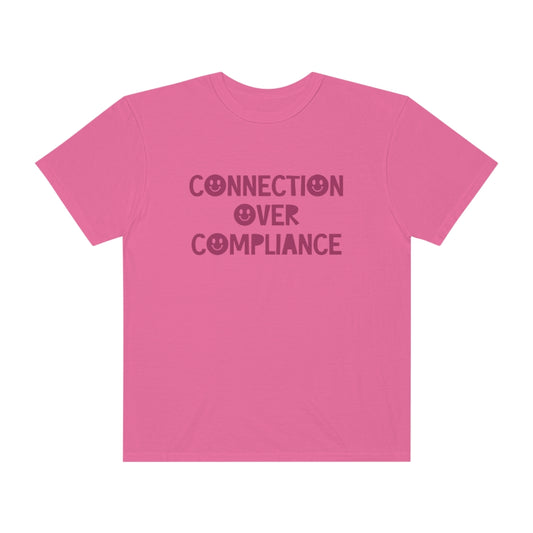 Connection Over Compliance Tonal Comfort Colors T-Shirt