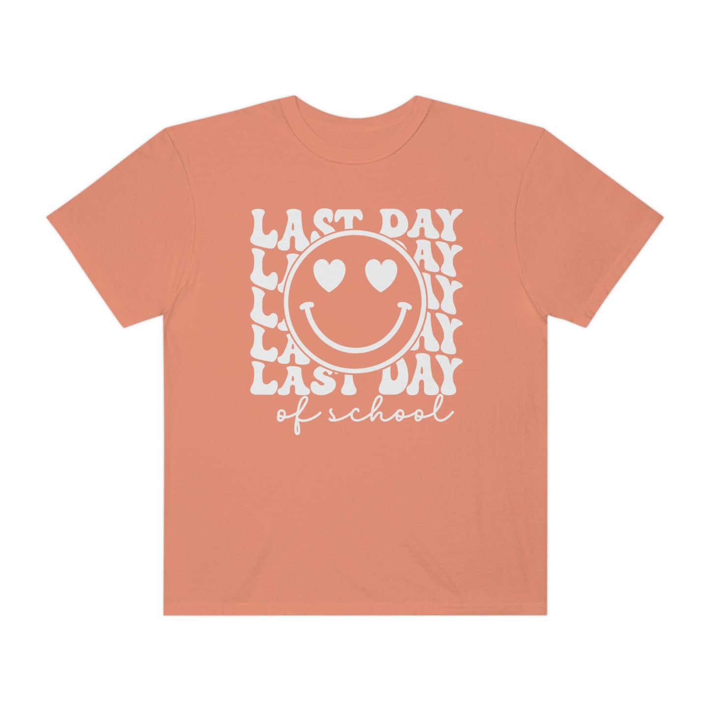 Last Day of School Love Comfort Colors T-Shirt