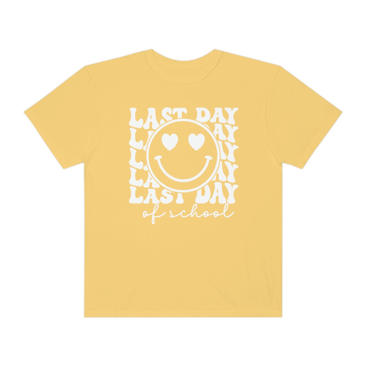 Last Day of School Love Comfort Colors T-Shirt
