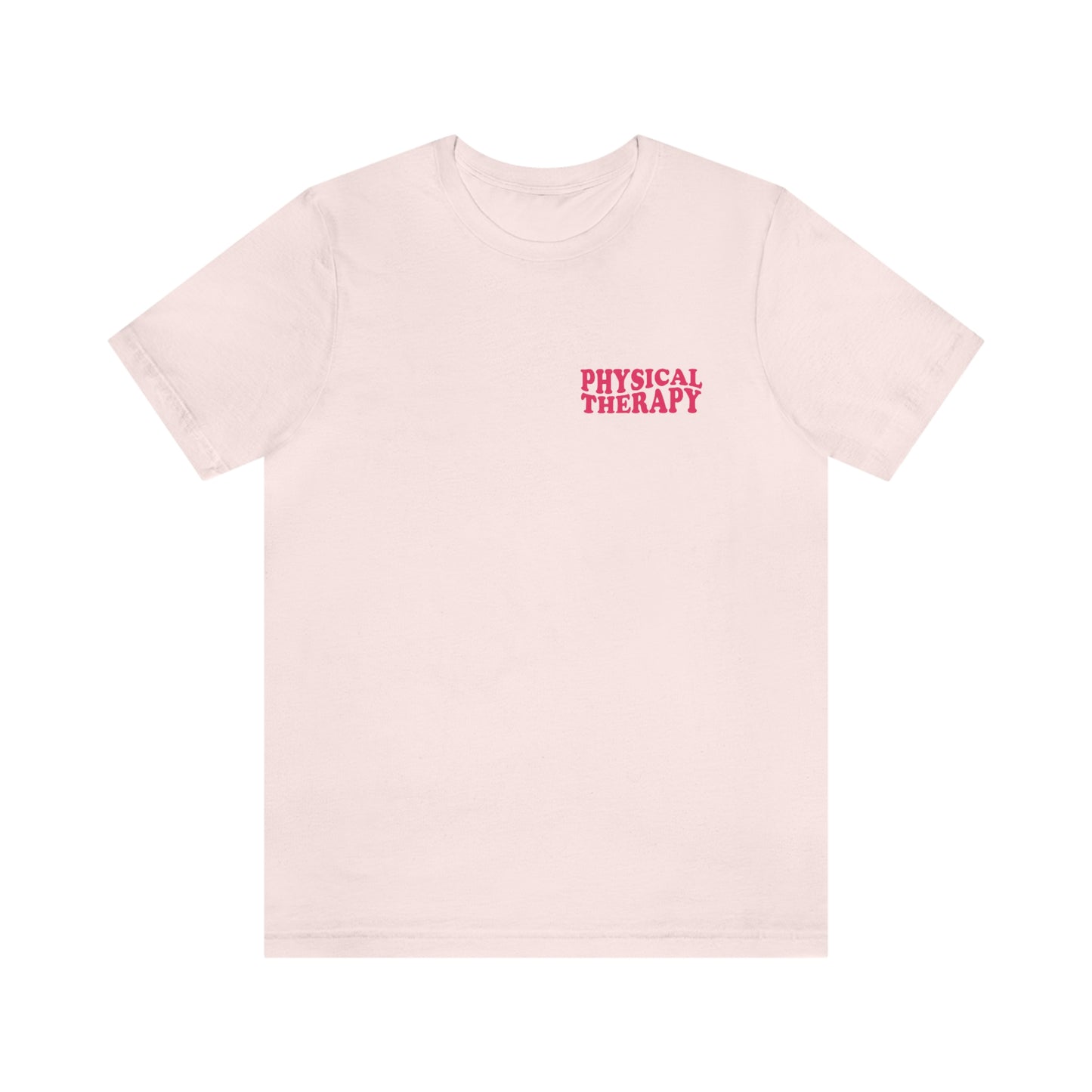 All You Need Is PT Jersey T-Shirt | Front and Back Print