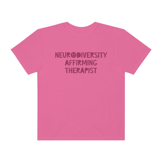 Neurodiversity Affirming Therapist Tonal Comfort Colors T-Shirt