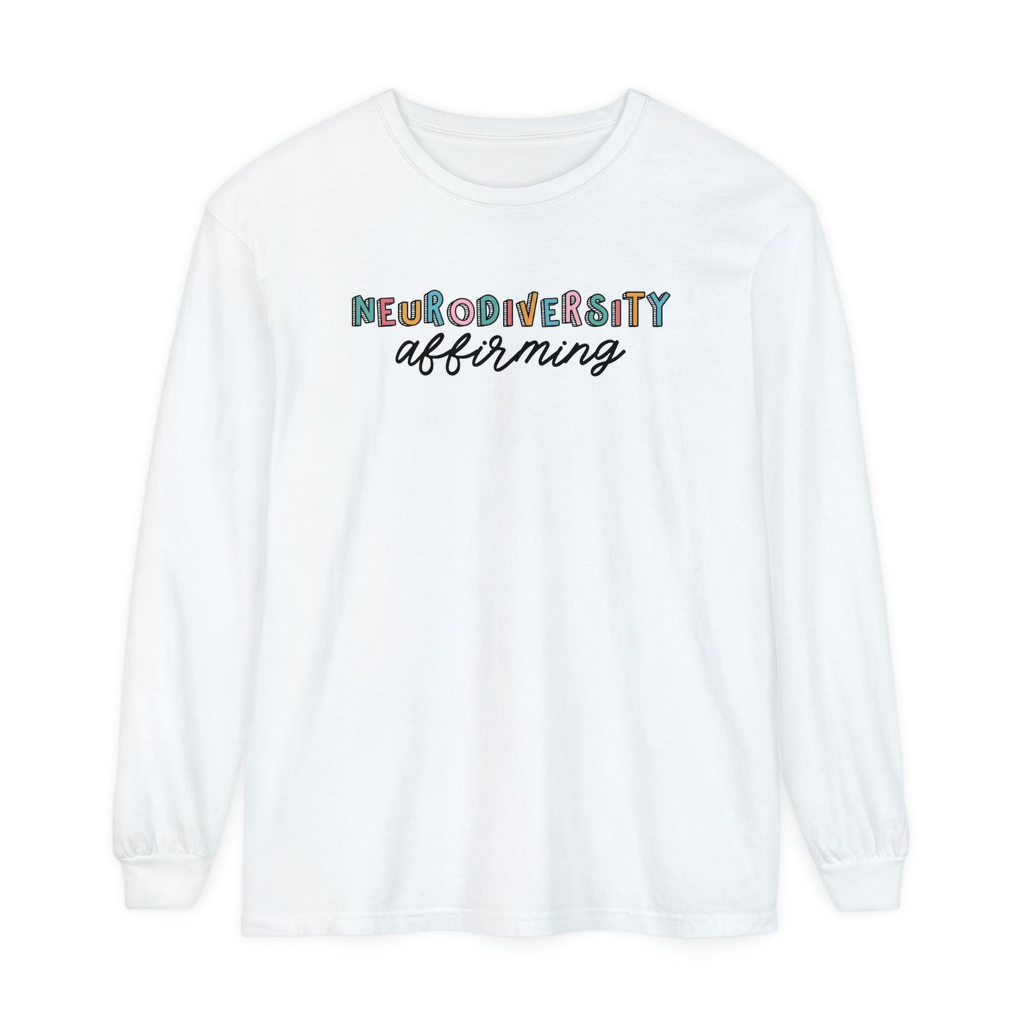 Neurodiversity Affirming Long Sleeve Comfort Colors T-Shirt