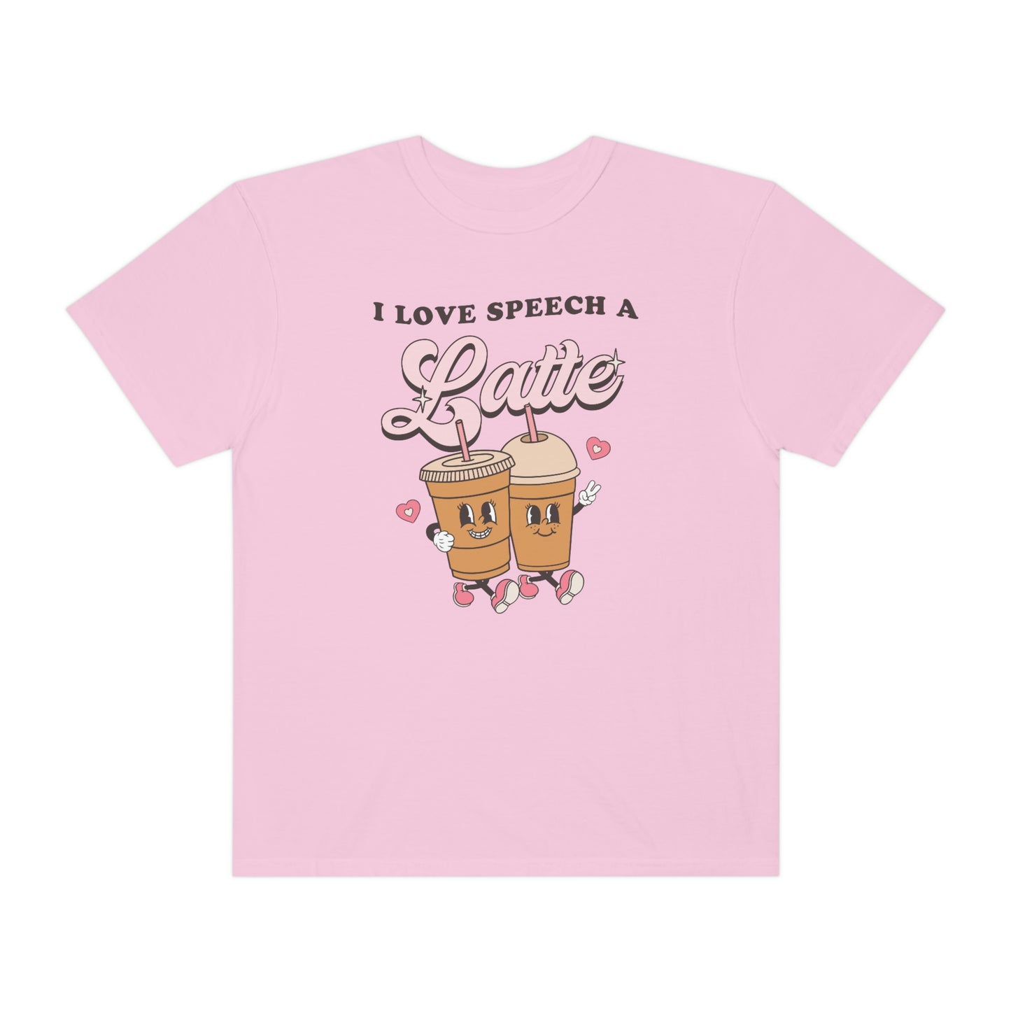 I Love Speech a Latte Comfort Colors T-Shirt