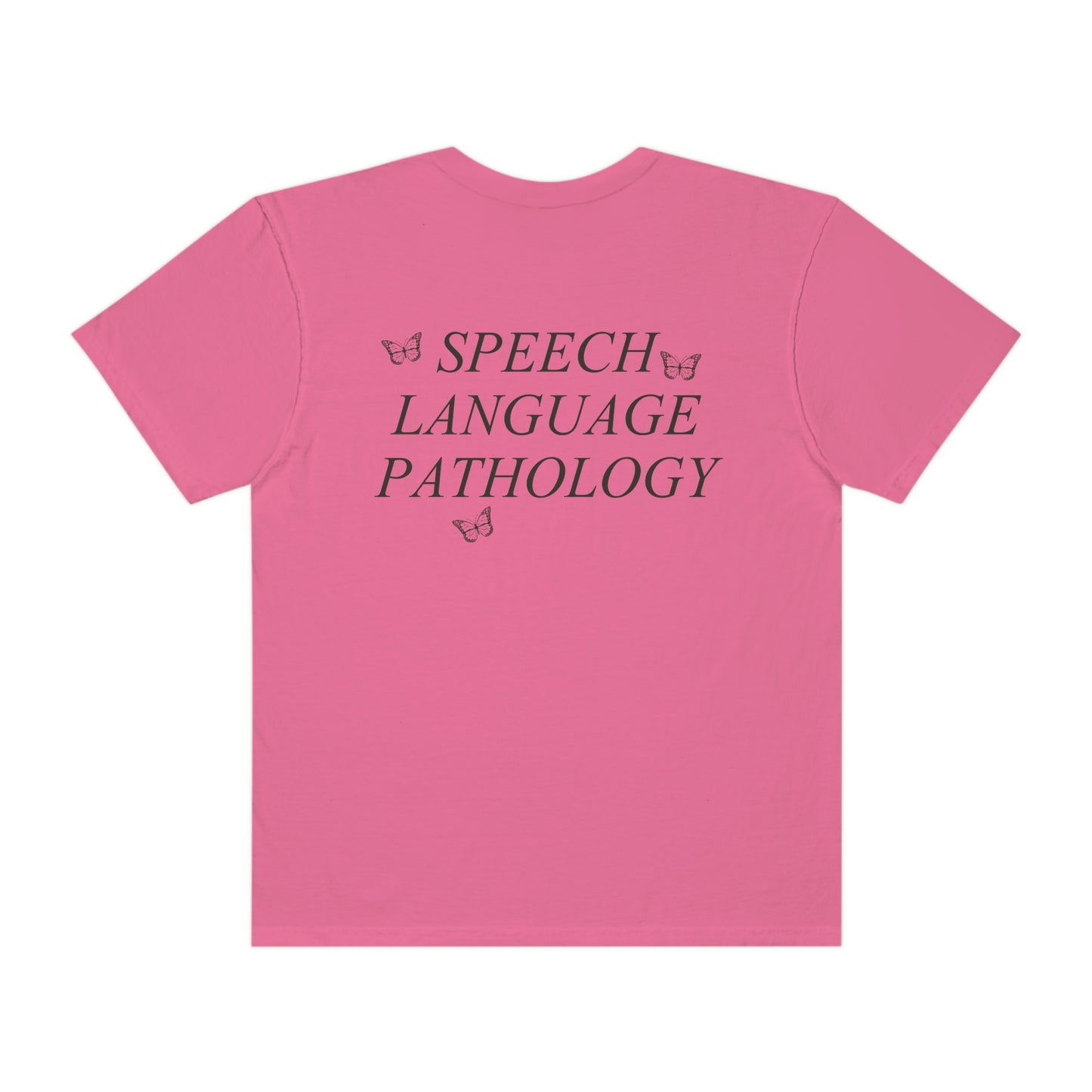 Speech Path Butterflies Comfort Colors T-Shirt | Front and Back Print