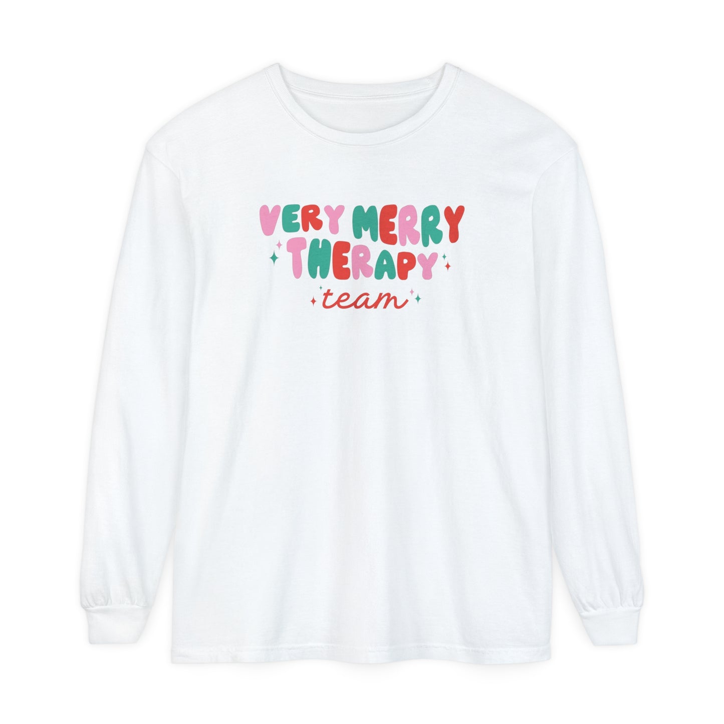 Very Merry Therapy Team Long Sleeve Comfort Colors T-Shirt
