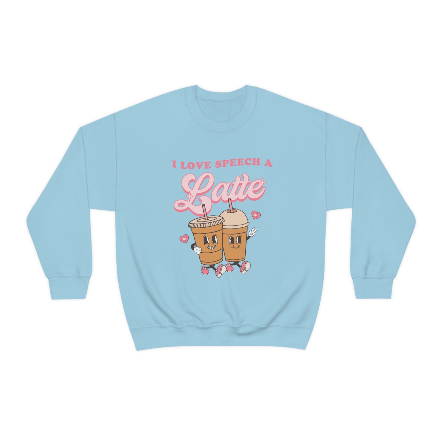 I Love Speech a Latte Crewneck Sweatshirt