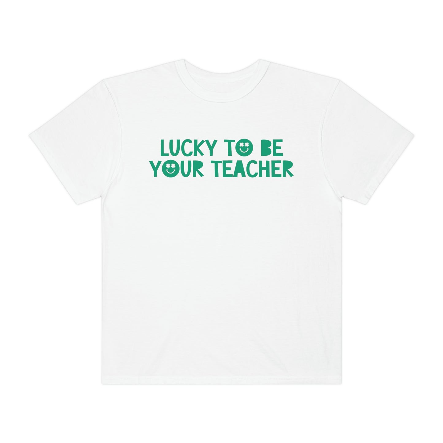 Lucky To Be Your Teacher Comfort Colors T-Shirt