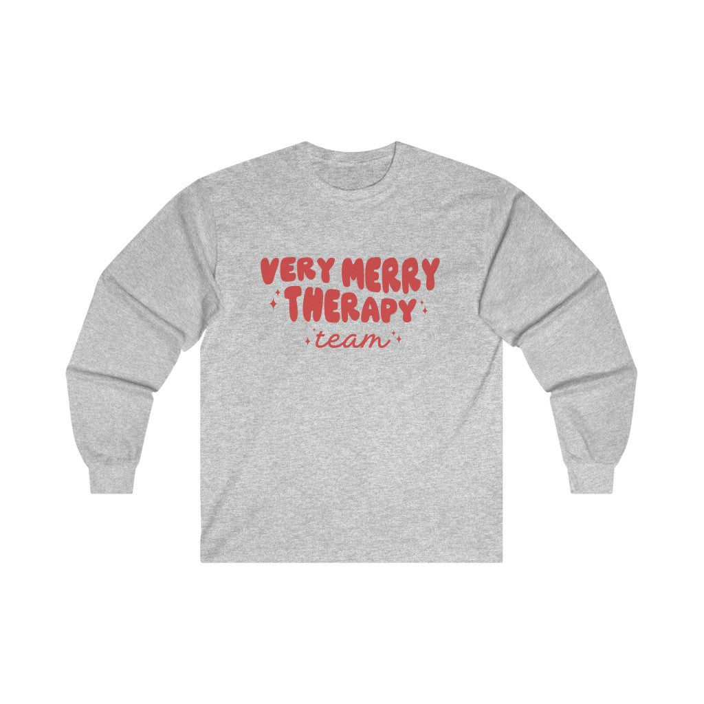 Very Merry Therapy Team Long Sleeve T-Shirt