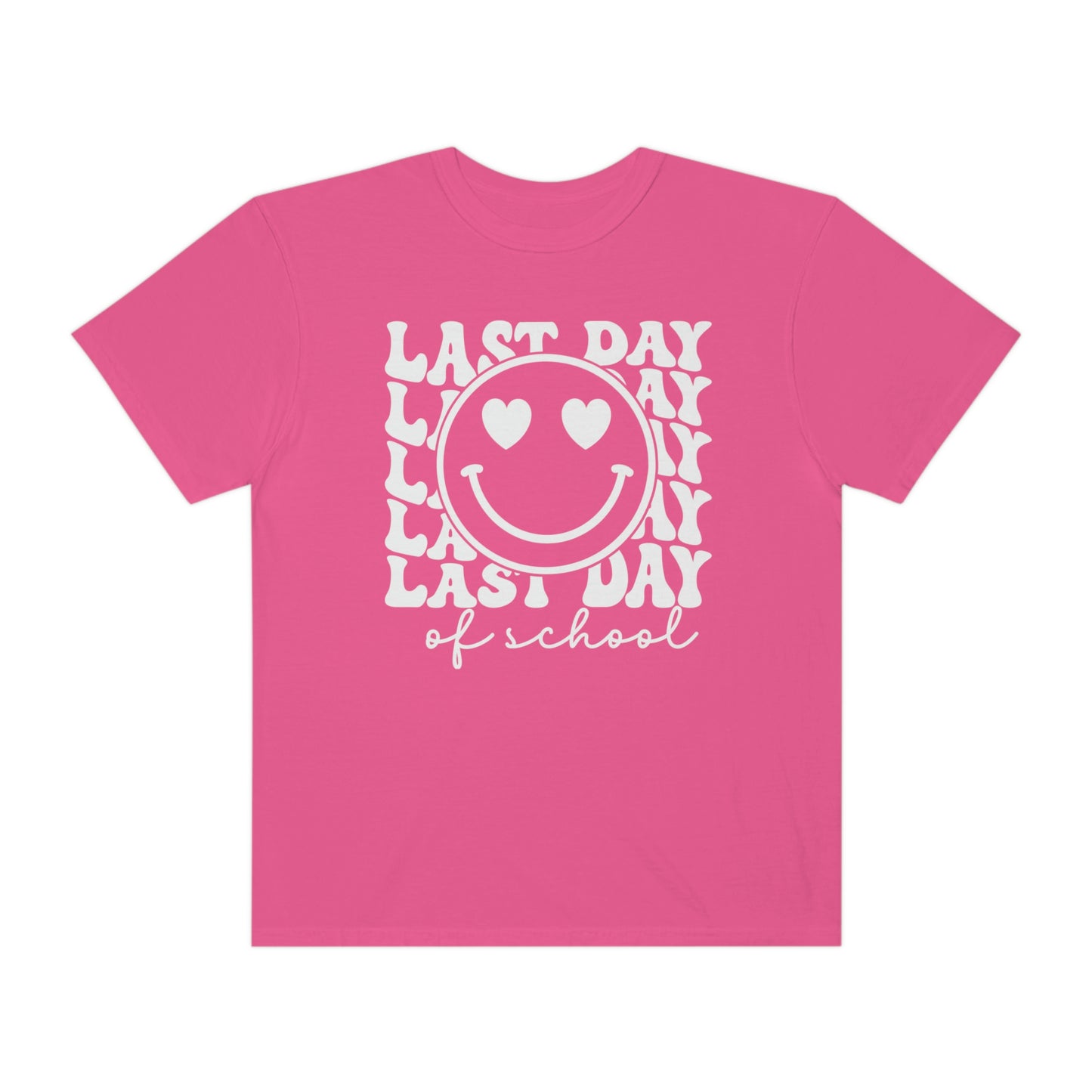 Last Day of School Love Comfort Colors T-Shirt