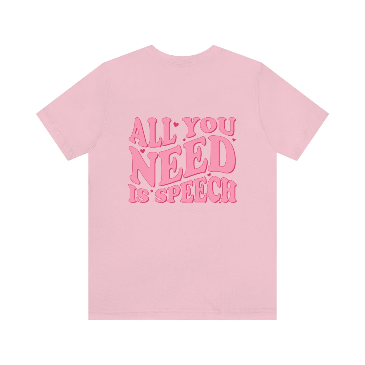 All You Need Is Speech Jersey T-Shirt | Front and Back Print