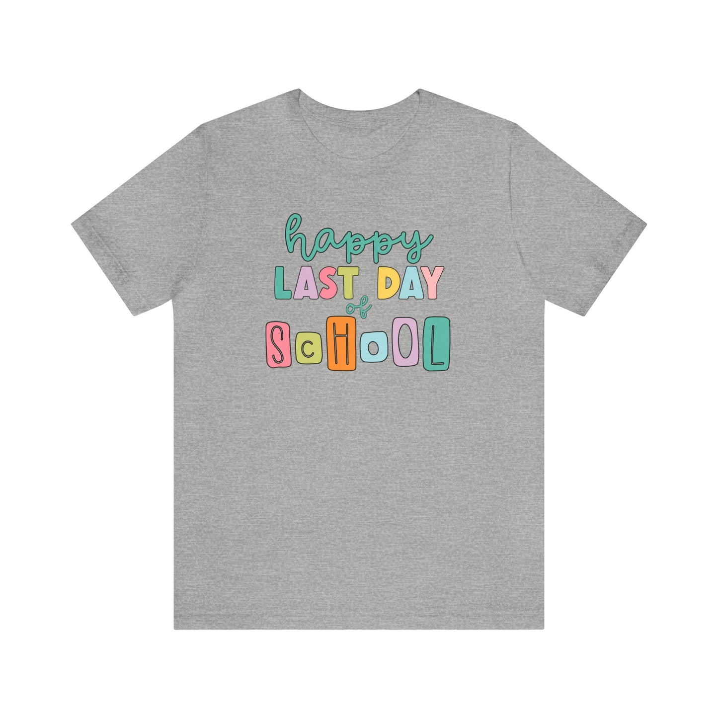 Happy Last Day of School Jersey T-Shirt