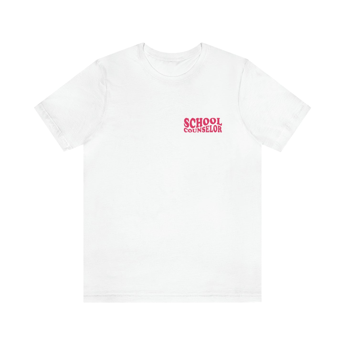 All You Need Is School Counseling Jersey T-Shirt | Front and Back Print