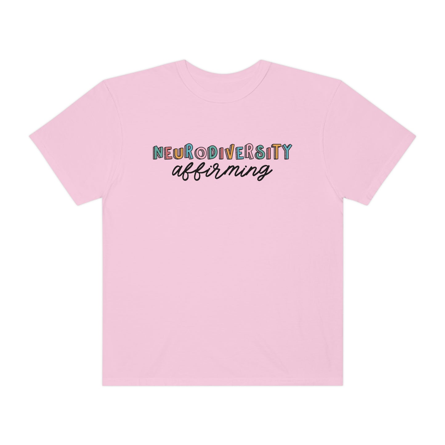 Neurodiversity Affirming Comfort Colors T-Shirt