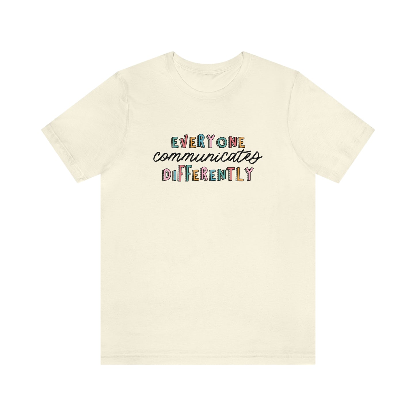 Everyone Communicates Differently Jersey T-Shirt