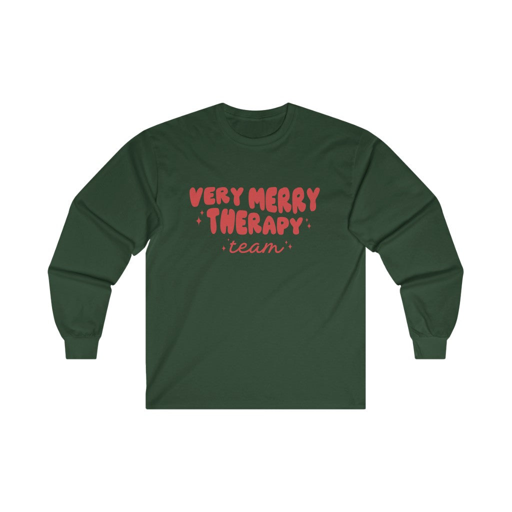 Very Merry Therapy Team Long Sleeve T-Shirt