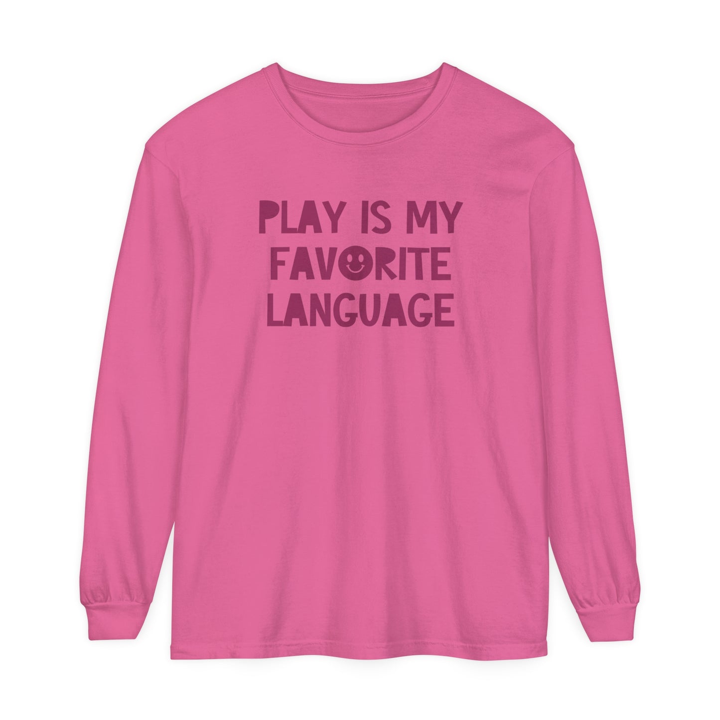 Play Is My Favorite Language Long Sleeve Comfort Colors T-Shirt