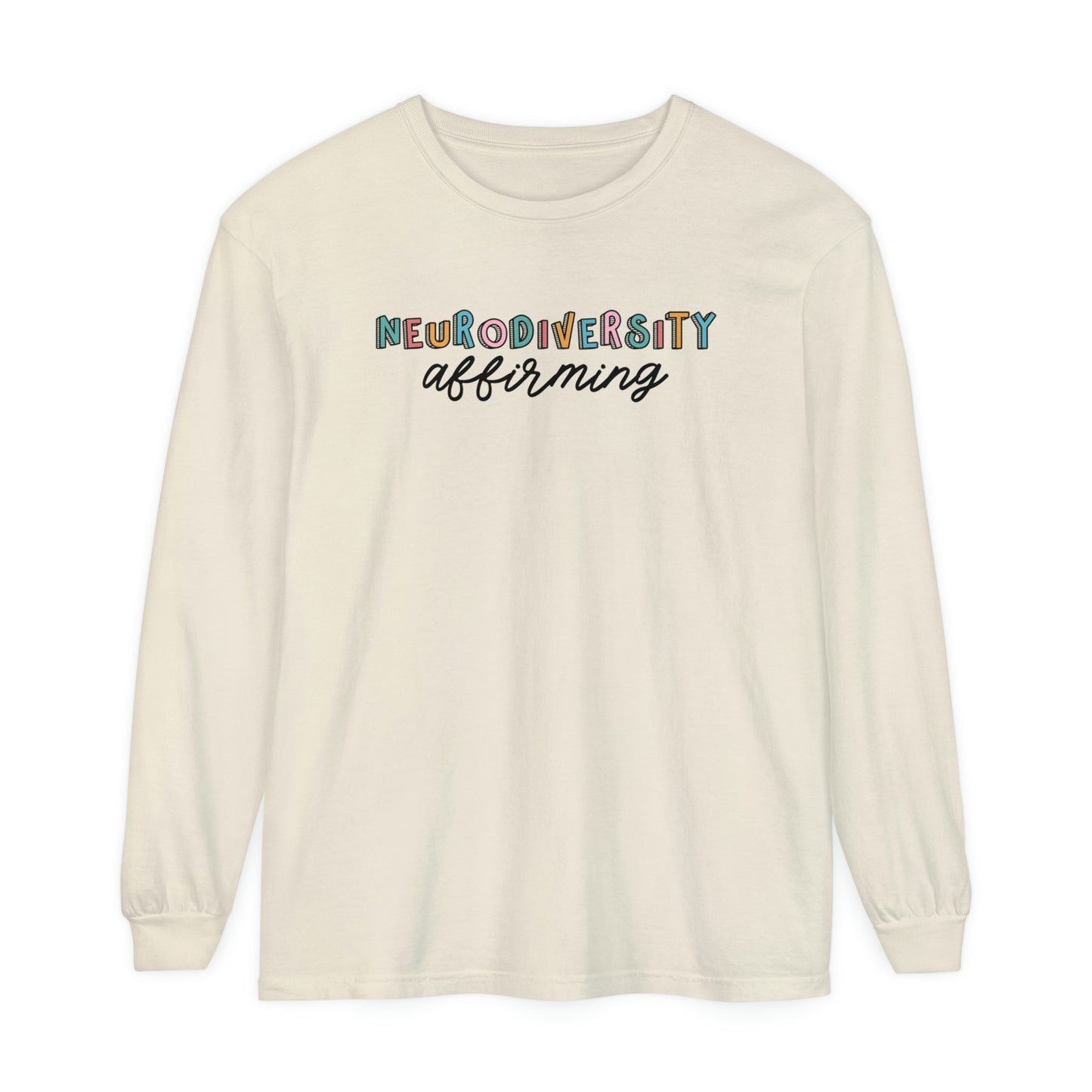 Neurodiversity Affirming Long Sleeve Comfort Colors T-Shirt