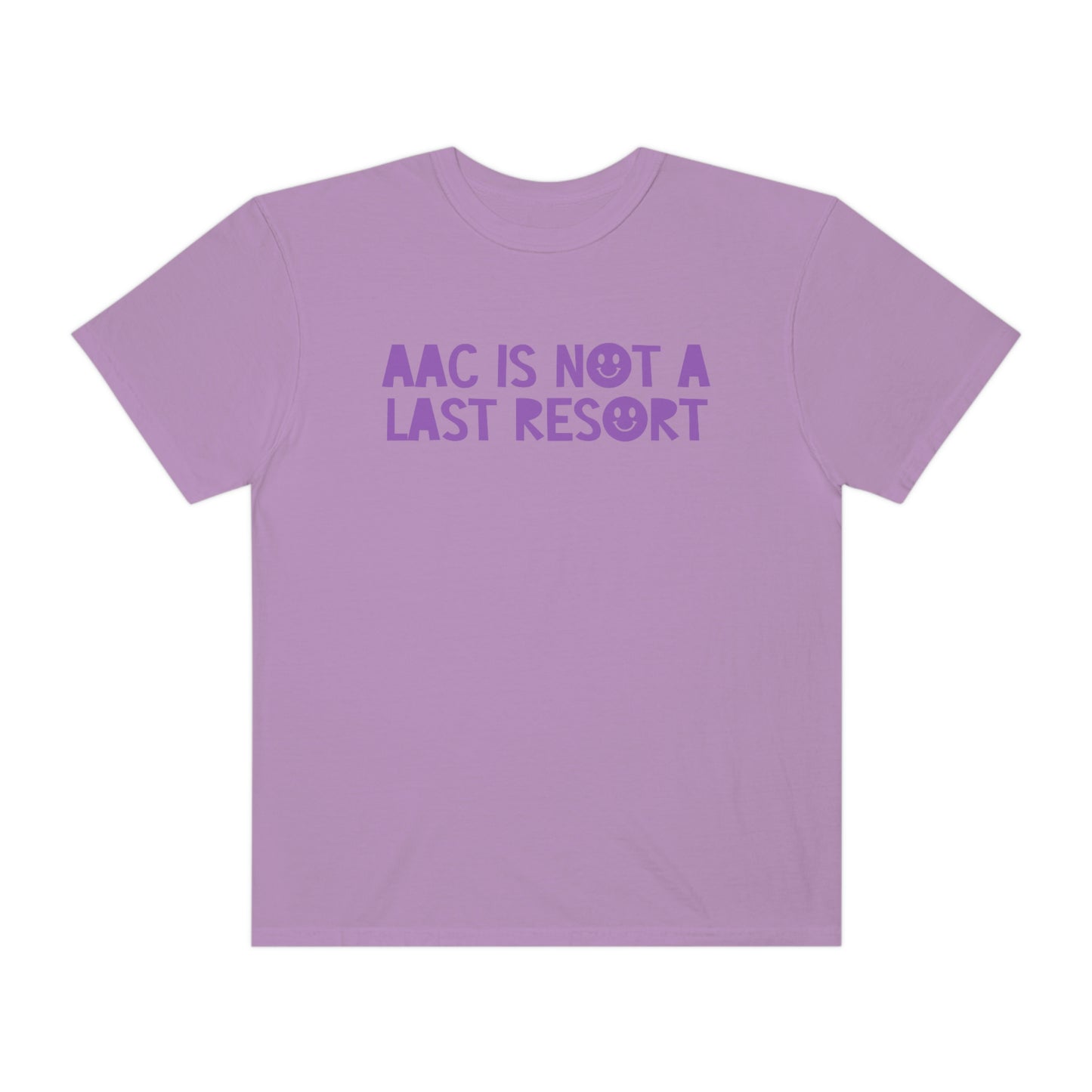 AAC Is Not a Last Resort Tonal Comfort Colors T-Shirt