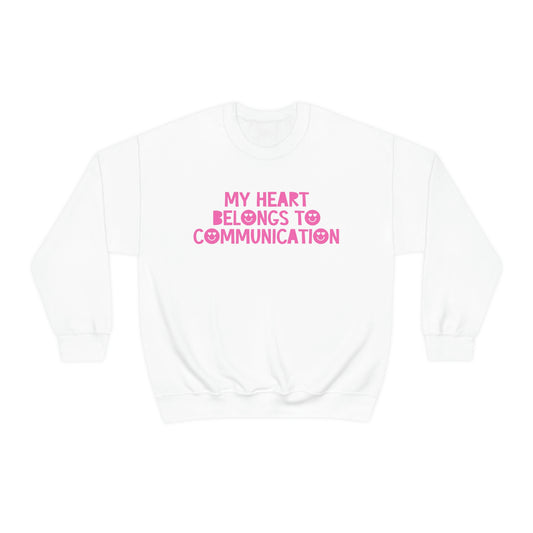 My Heart Belongs to Communication Crewneck Sweatshirt