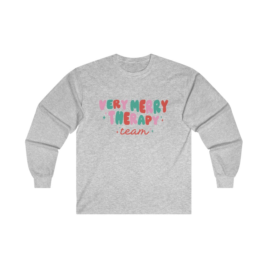 Very Merry Therapy Team Long Sleeve T-Shirt