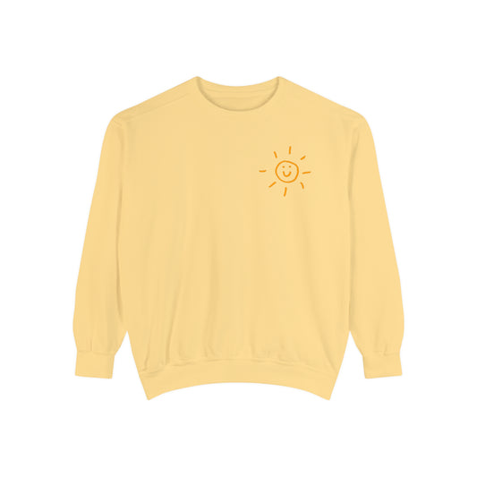 Be Someone's Sunshine Comfort Colors Sweatshirt
