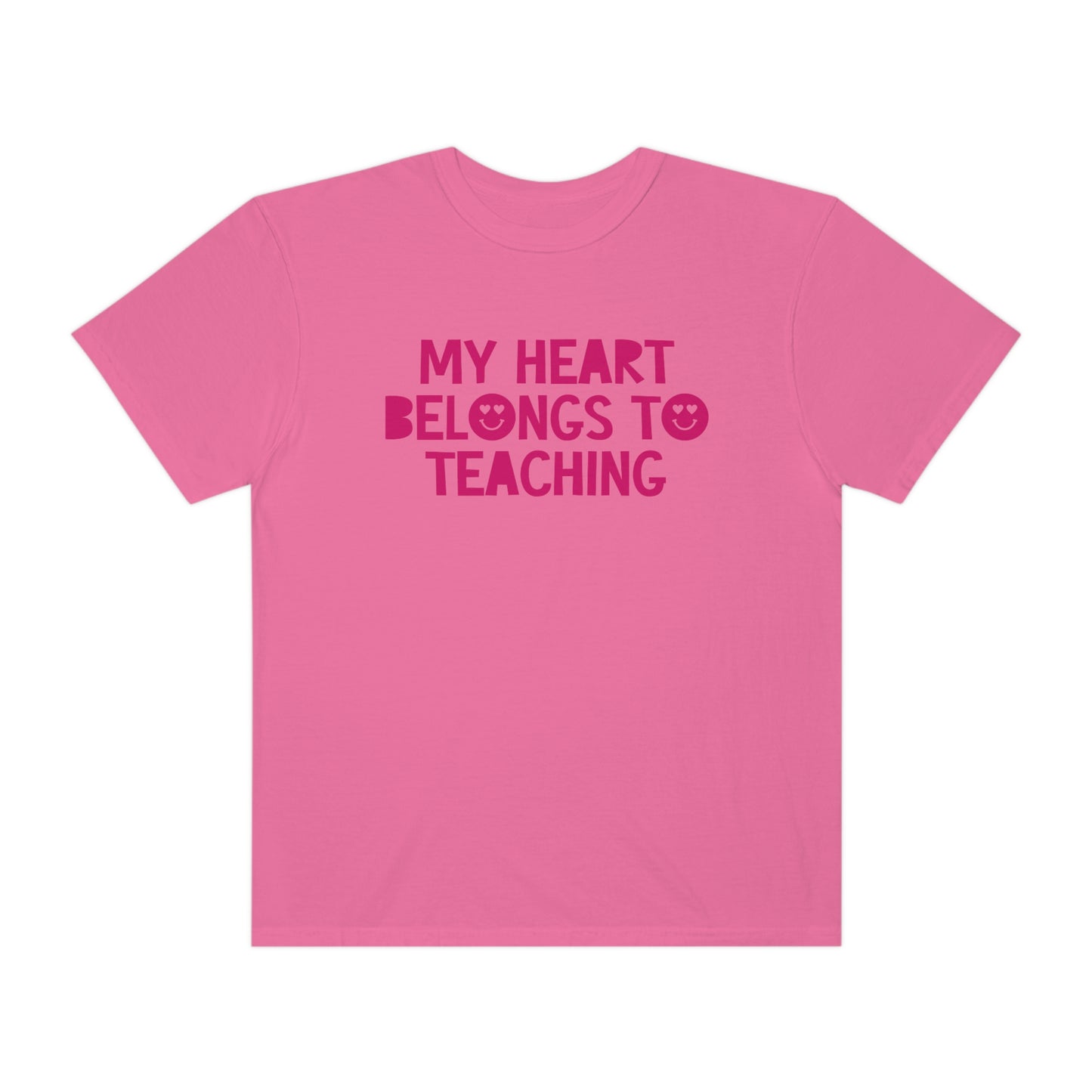 My Heart Belongs to Teaching Tonal Comfort Colors T-Shirt