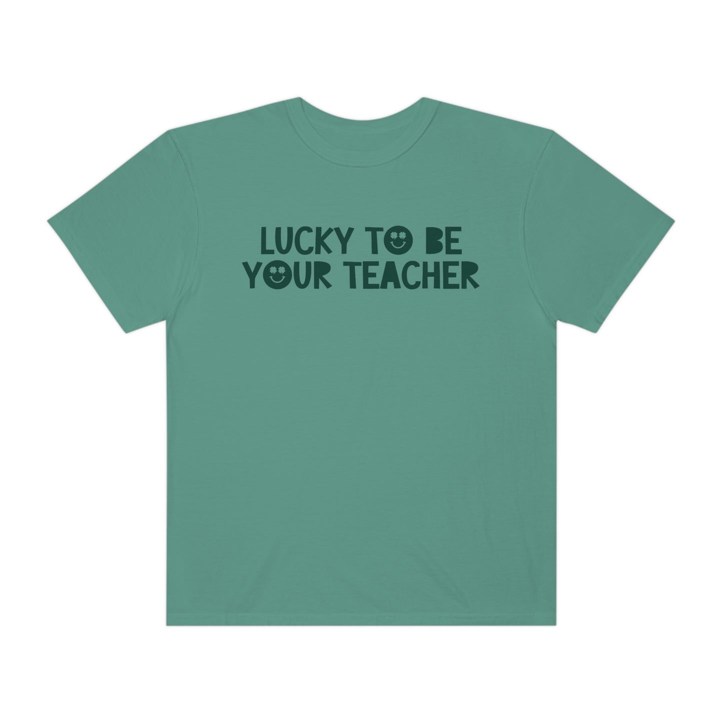 Lucky To Be Your Teacher Comfort Colors T-Shirt