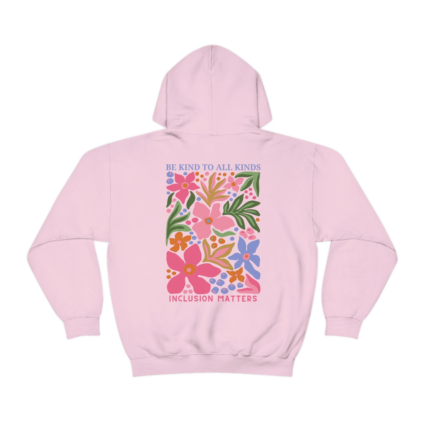 Be Kind to All Kinds Hoodie | Front and Back Print