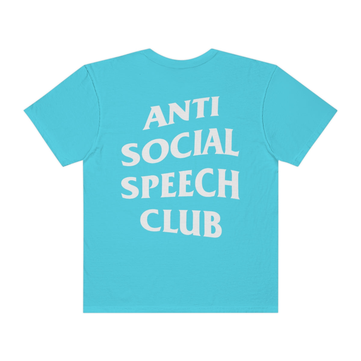 Antisocial Speech Club Comfort Colors T-Shirt | Front and Back Print