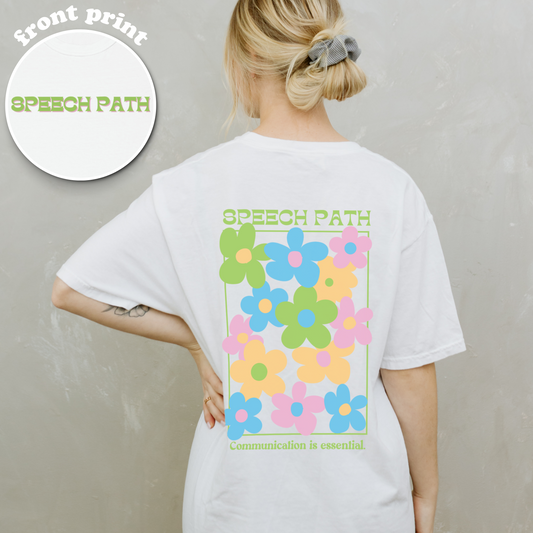 Speech Path Bright Floral Comfort Colors T-Shirt | Front and Back Print