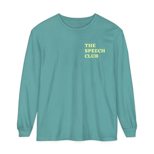 The Speech Club Long Sleeve Comfort Colors T-Shirt