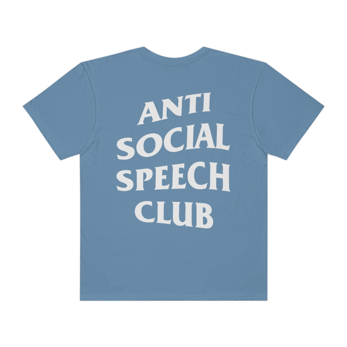 Antisocial Speech Club Comfort Colors T-Shirt | Front and Back Print
